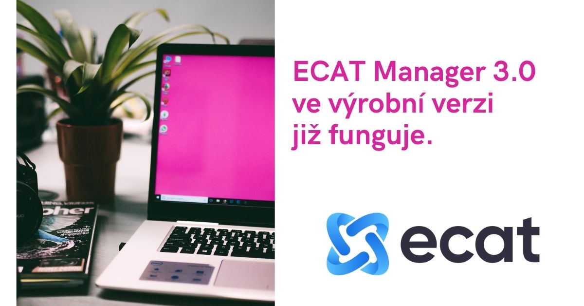 ECAT Manager 3.0 ve výrobní verzi již funguje. #012